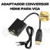 ADAPTADOR CONVERSOR HDMI PARA VGA